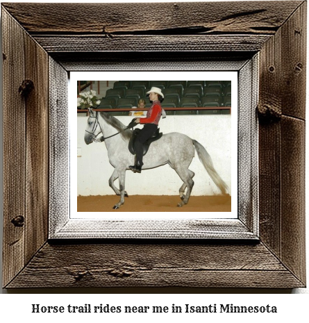 horse trail rides near me in Isanti, Minnesota